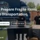 How to Prepare Fragile Items for Safe Transportation 80x80